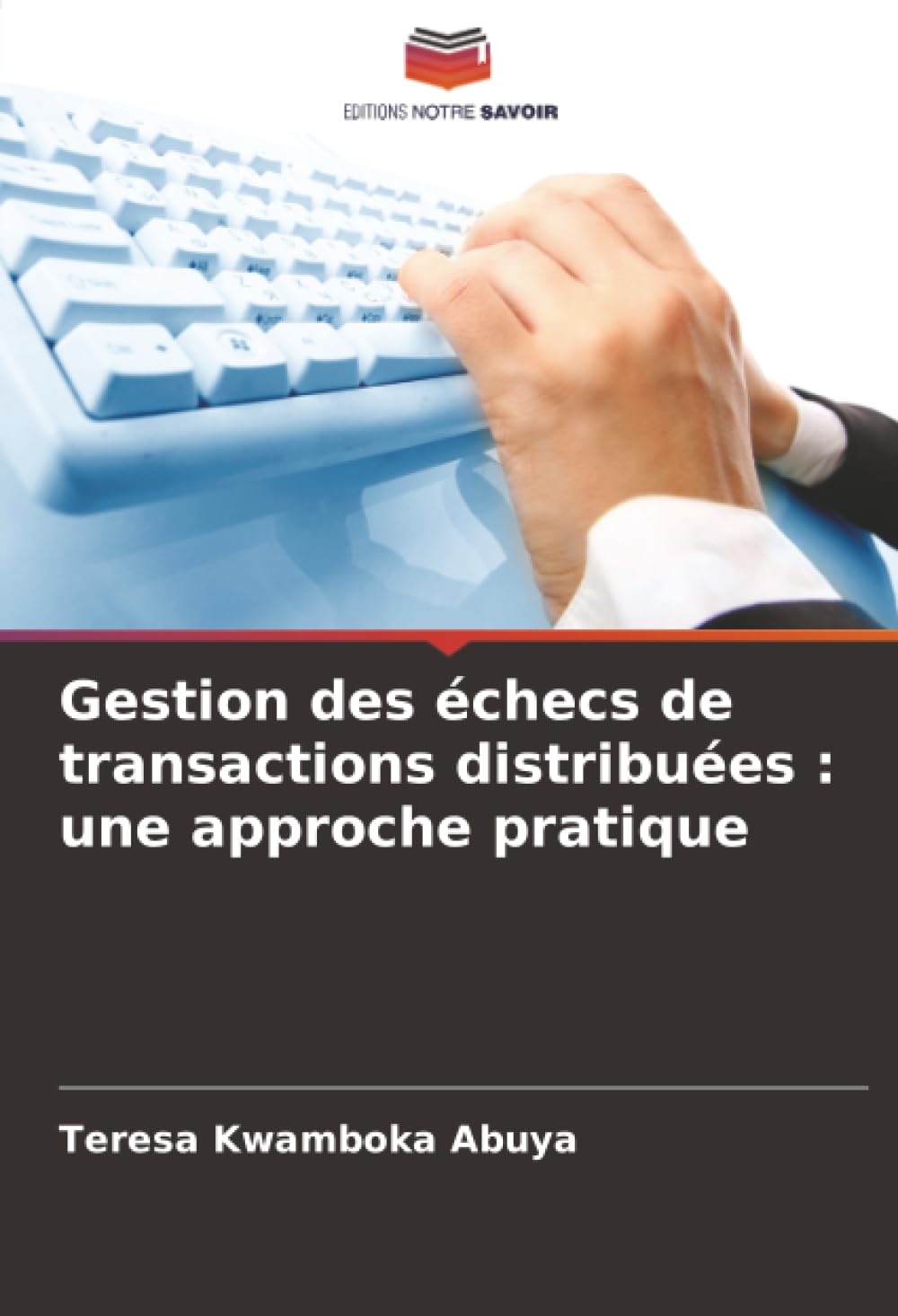 Gestion des échecs de transactions distribuées : une approche pratique