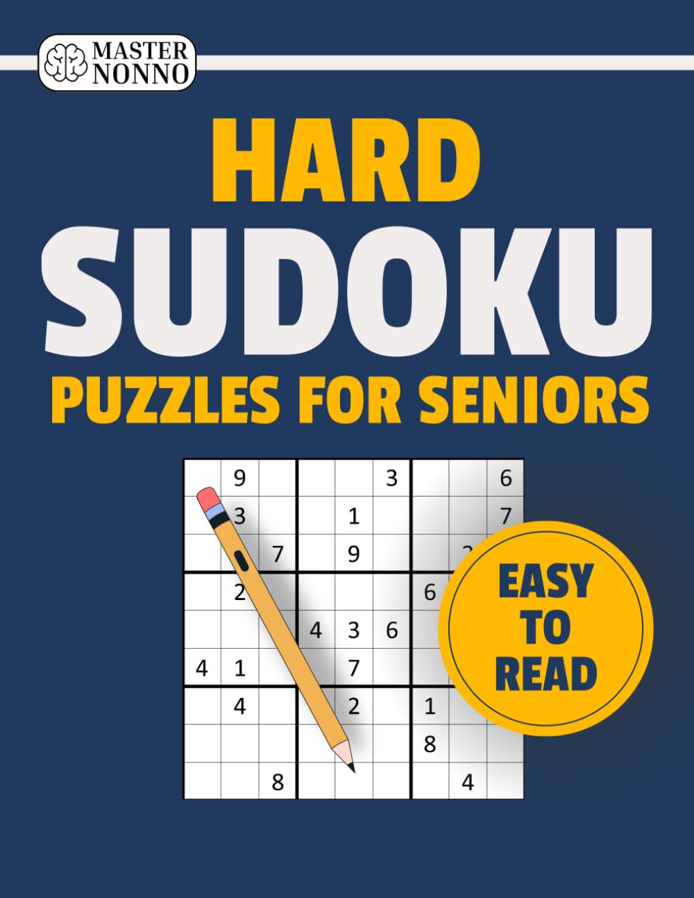 Hard Sudoku Puzzles for Seniors – Easy-to-Read: 120 Hard Sudoku Puzzles | Large Print | One Puzzle Per Page | Clear Grids for Focused Solving (Easy-to-Read Sudoku Puzzles for Seniors)