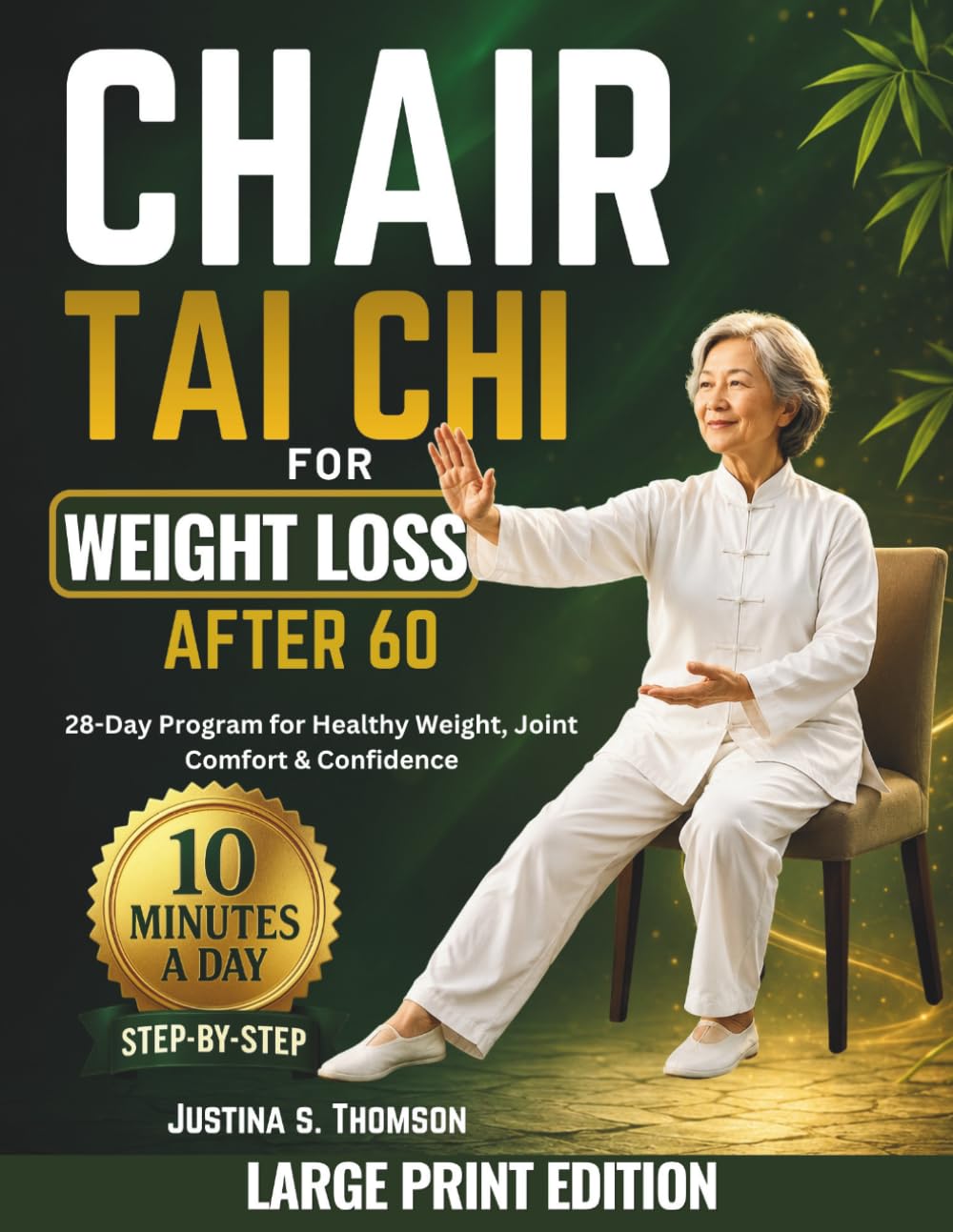 Chair Tai Chi for weight loss After 60: A Gentle 28-Day No-Diet Illustrated Program — Bad-Day Modifications, Progress Tracker, and the Science Your ... to Support Healthy Weight and Feel Lighter