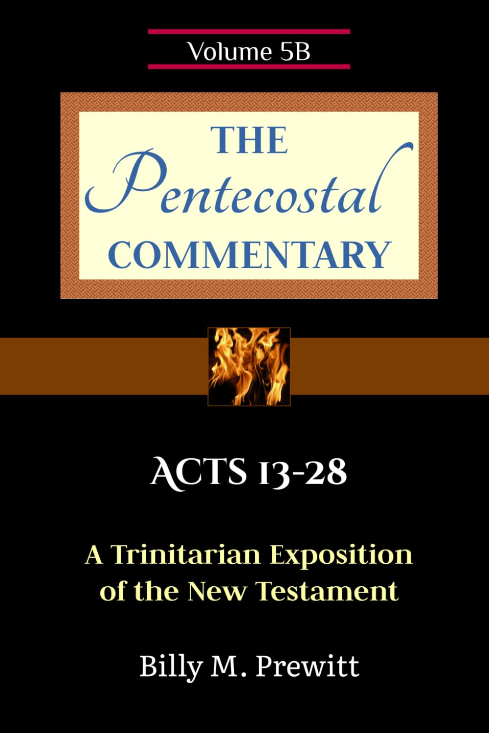 The Pentecostal Commentary: Acts 13-28