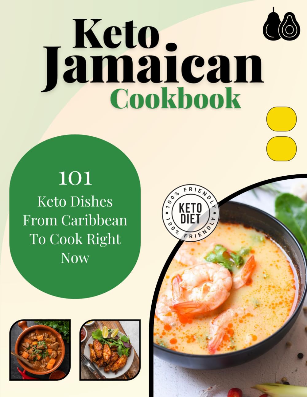Keto Jamaican Cookbook: 101 Keto Dishes From Caribbean To Cook Right Now