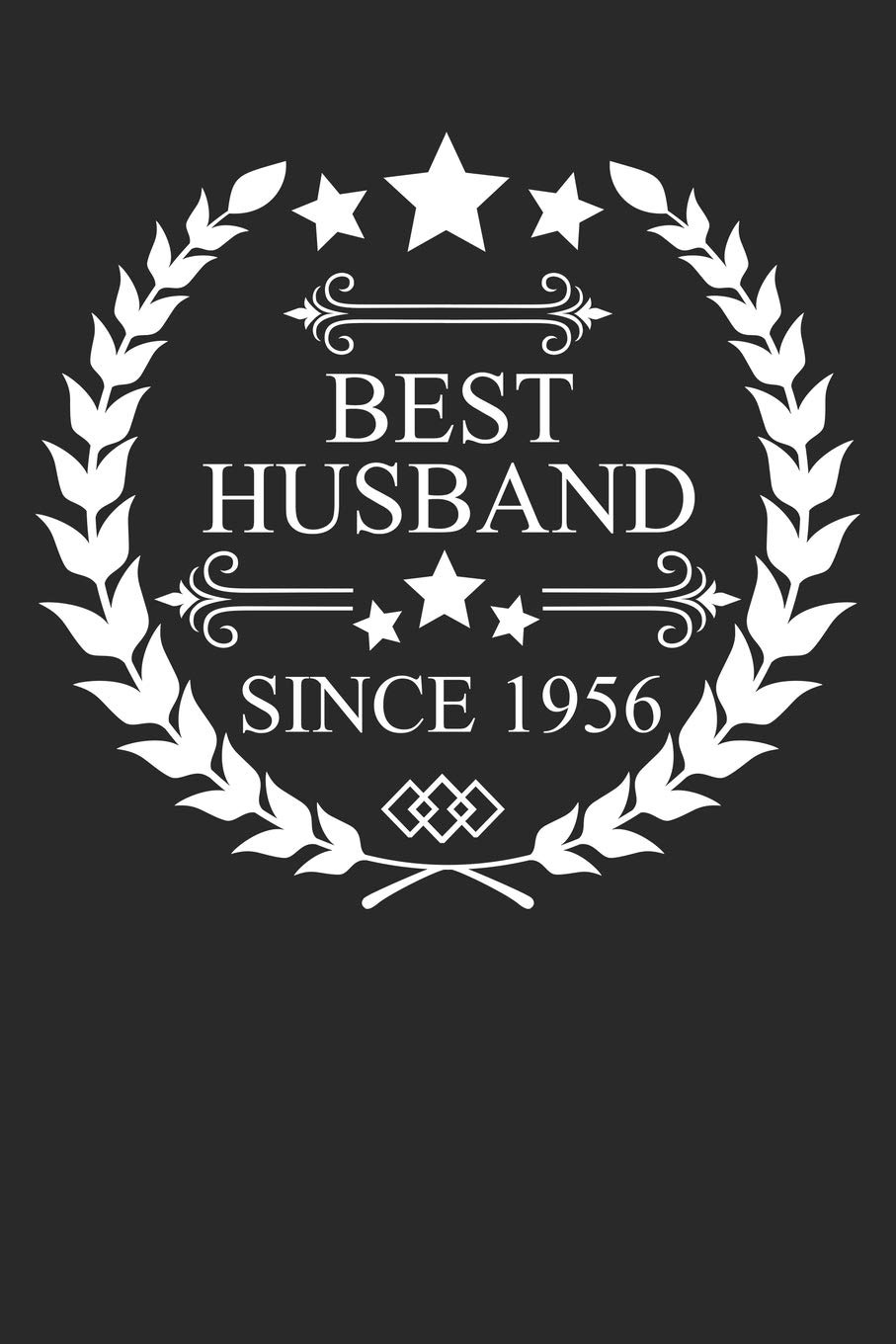 Best Husband Since 1956: Husband Gift Notebook, Wedding Anniversary Gift, Softcover (6x9 inches) with 120 Pages