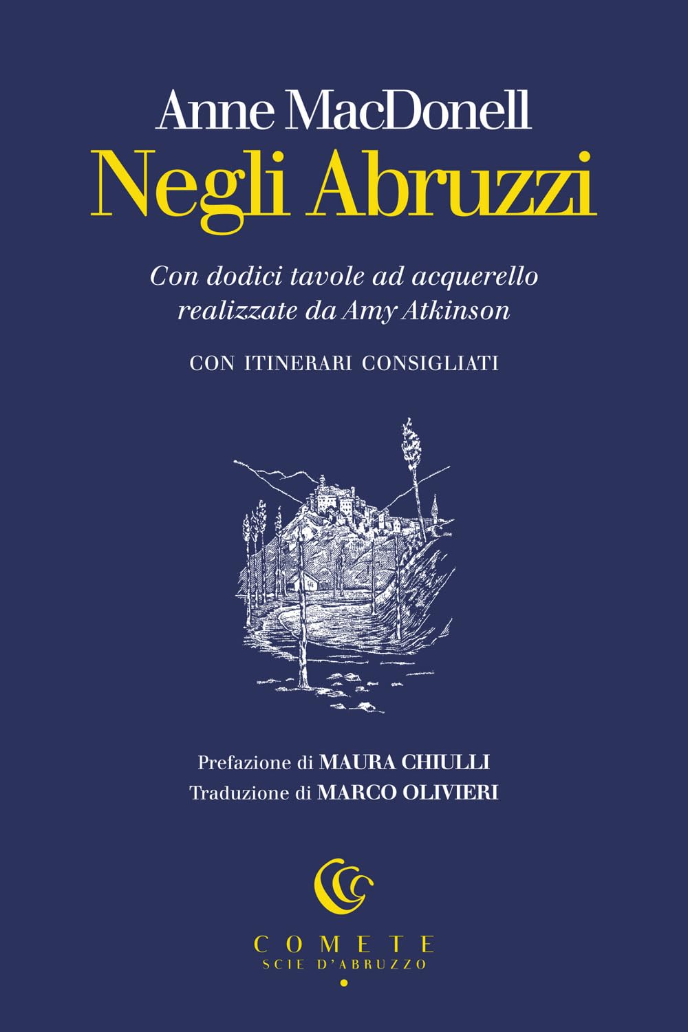 Negli Abruzzi. Con Dodici Tavole Ad Acquerello Realizzate Da Amy Atkinson - 4