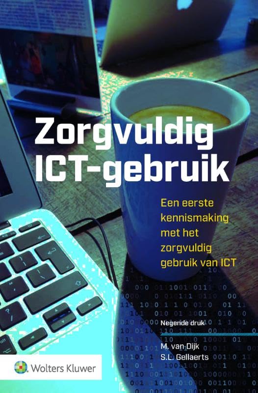 Zorgvuldig ICT-gebruik: Een eerste kennismaking met het zorgvuldig gebruik van ICT