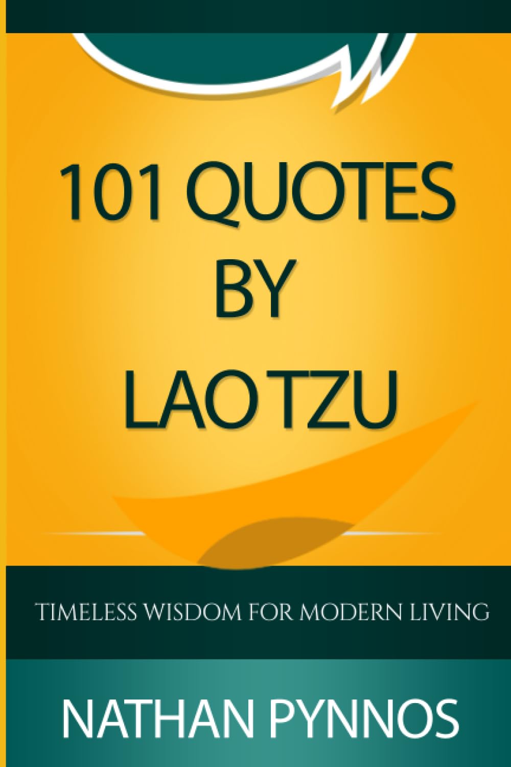 101 Quotes By Lao Tzu: Timeless Wisdom For Modern Living (The Build A Better Life Series)