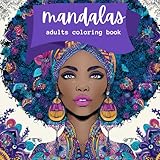  Mandala Goddess: A Stylish Mindfulness Coloring Book for Adults: Bold. Beautiful. Balanced.  Stress-Relief Designs Featuring Fashionable Women, Mandalas & Floral Zen Art