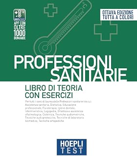 Hoepli test. Professioni sanitarie. Libro di teoria con esercizi