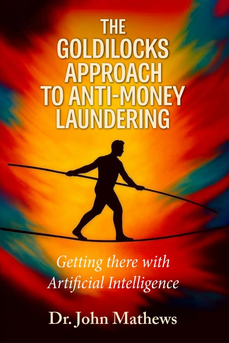 The Goldilocks Approach to Anti-Money Laundering: Getting there with Artificial Intelligence