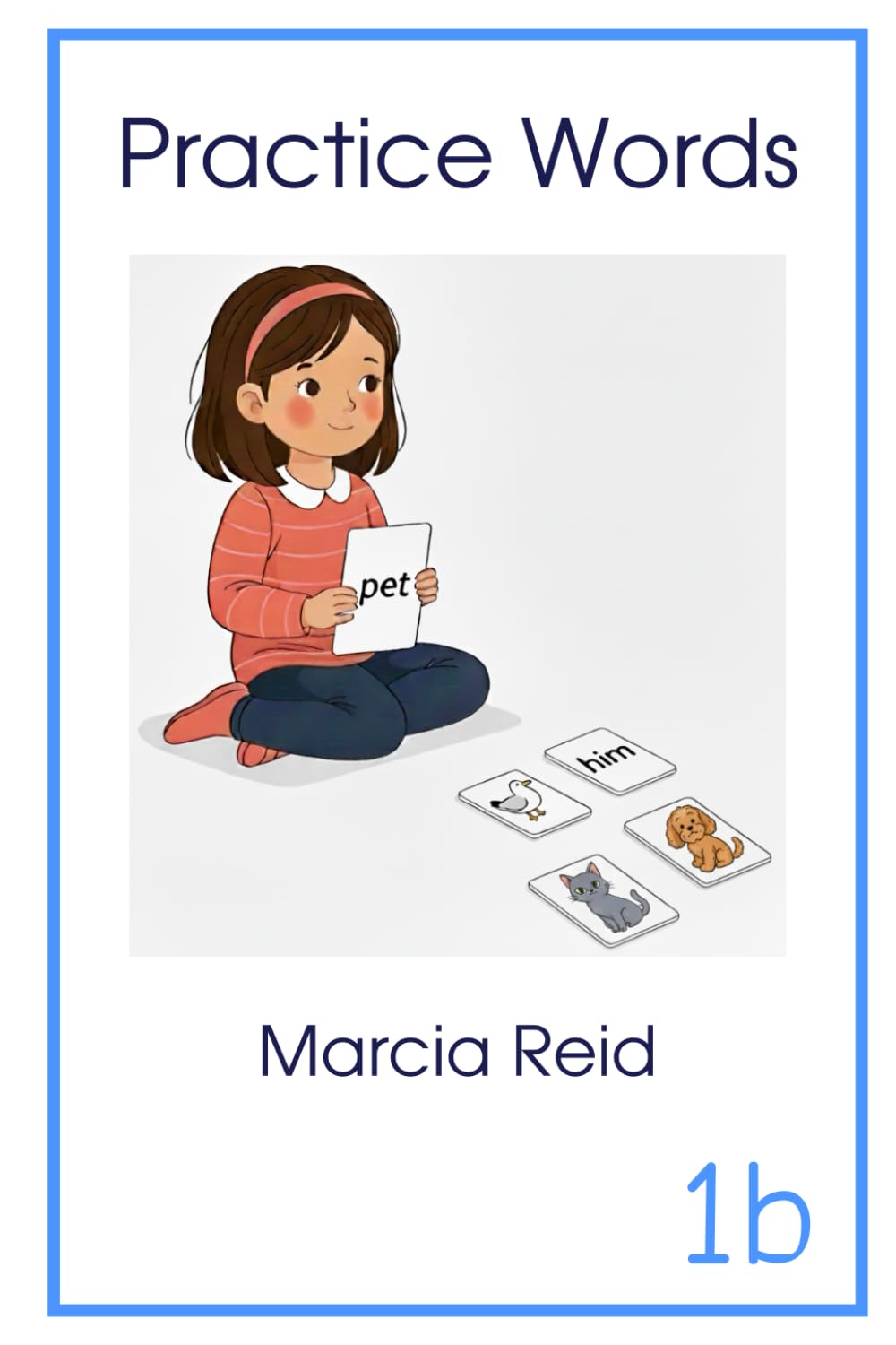 Practice Words 1b: Back to Basics Reading Program