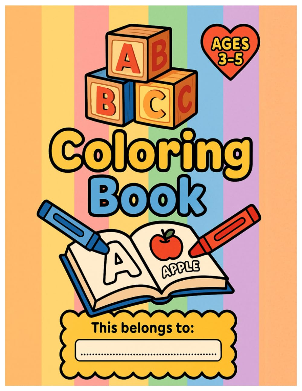 ABC Coloring Book for Kids Ages 3–5: Fun Alphabet Learning with Big and Bold Images for Toddlers and Preschoolers: Simple and Adorable Alphabet ... Early Learning at Home or in the Classroom