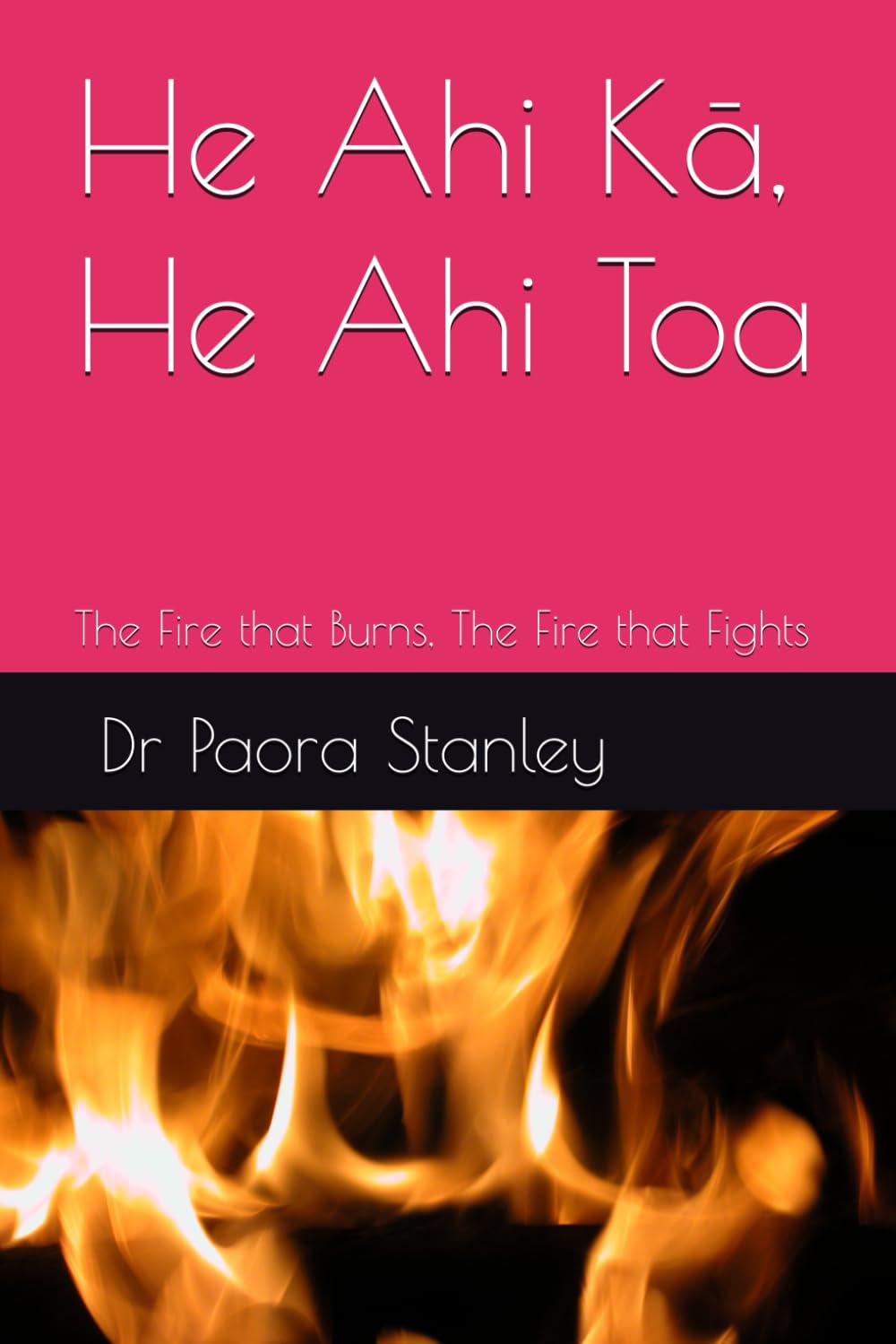 He Ahi Kā, He Ahi Toa: The Fire that Burns, The Fire that Fights (First Nation Negotiation)
