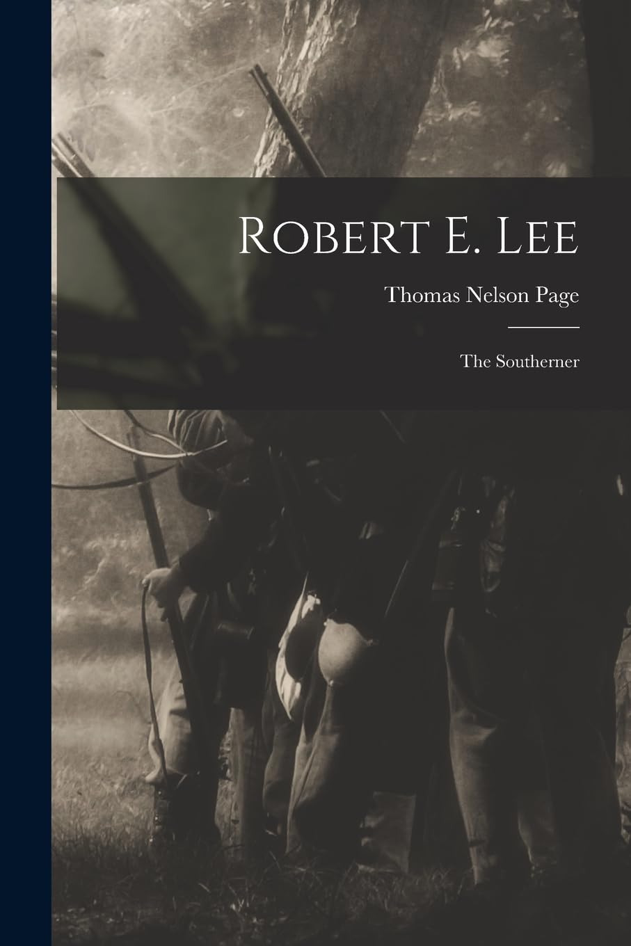 Robert E. Lee: The Southerner