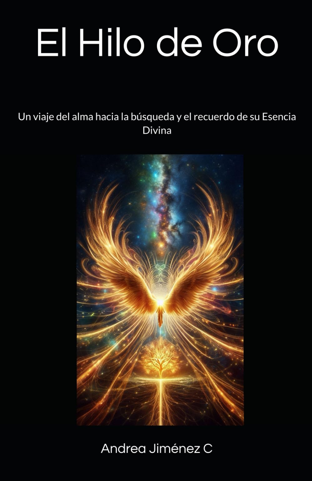 El Hilo de Oro: Un viaje del alma hacia la búsqueda y el recuerdo de su Esencia Divina