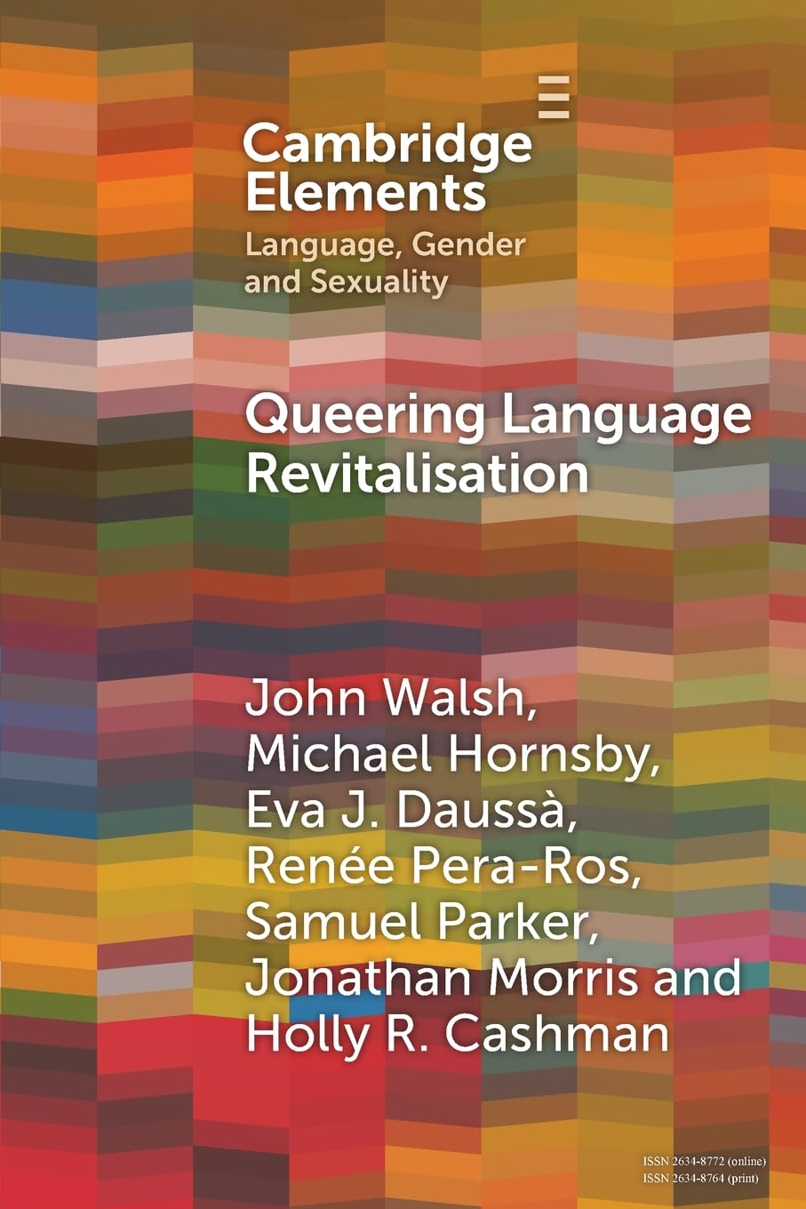 Queering Language Revitalisation: Navigating Identity and Inclusion among Queer Speakers of Minority Languages (Elements in Language, Gender and Sexuality)