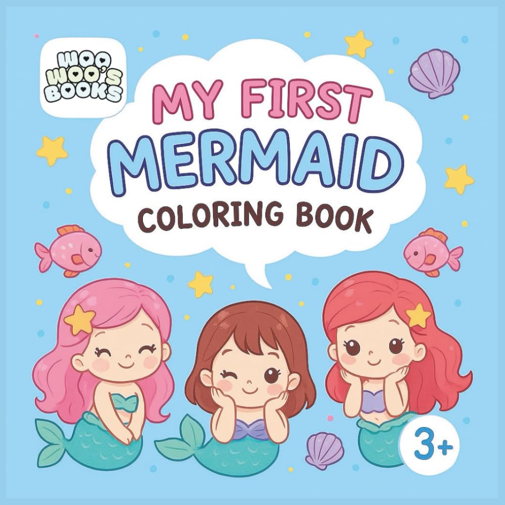 My First Mermaid Coloring Book: 50 fun and unique mermaid drawings for all ages (Woo Woo's My First Coloring Books)