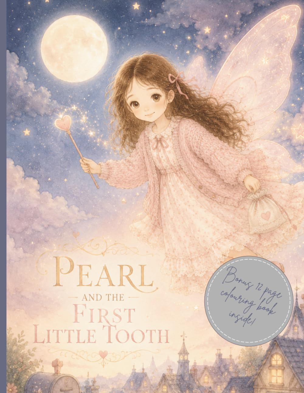 Pearl and the First Little Tooth: A Heartwarming Story About Courage, Kindness & Growing Up
