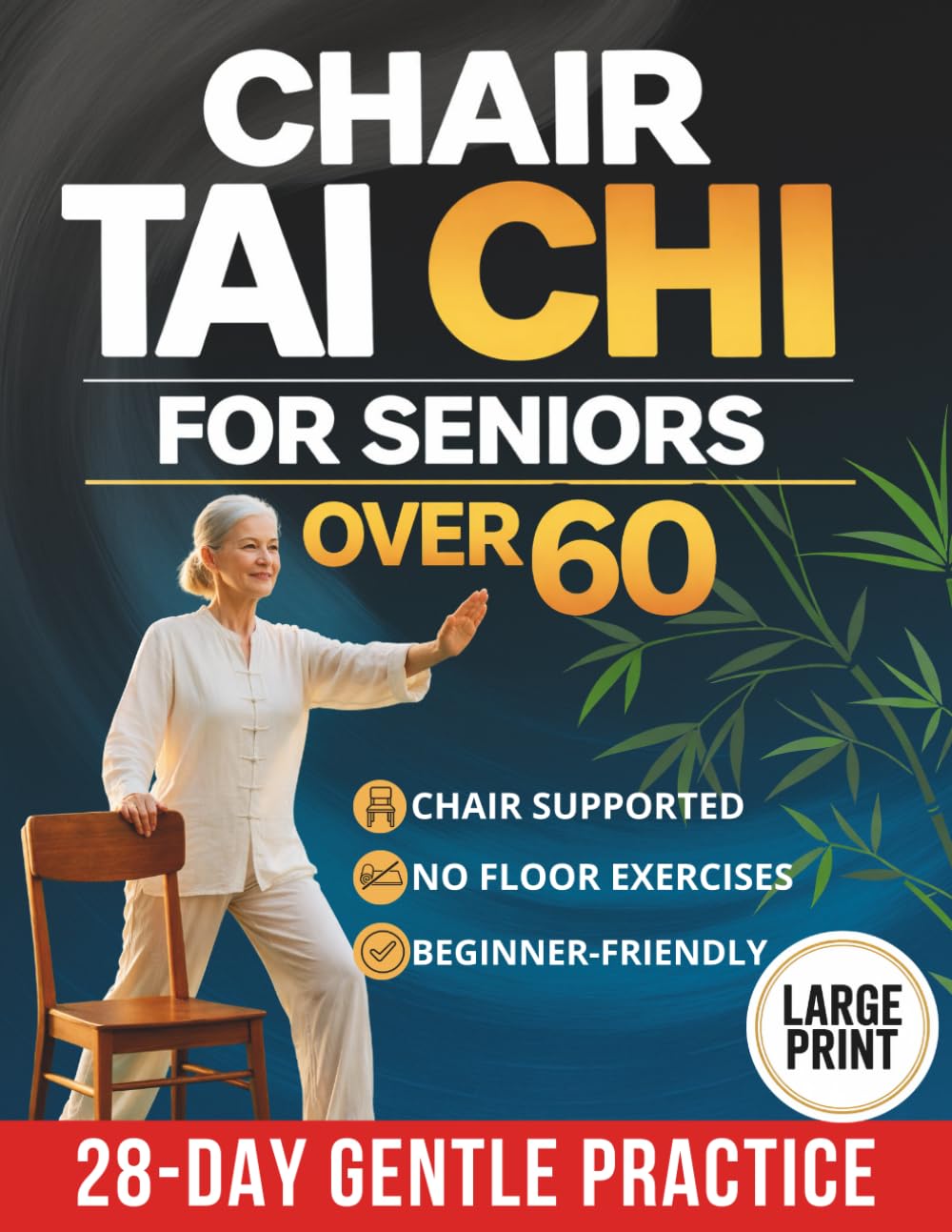 Chair Tai Chi for Seniors: A Safe, Step-by-Step Way from Sitting to Standing to Confident Walking Again — in Just 10 Minutes a Day