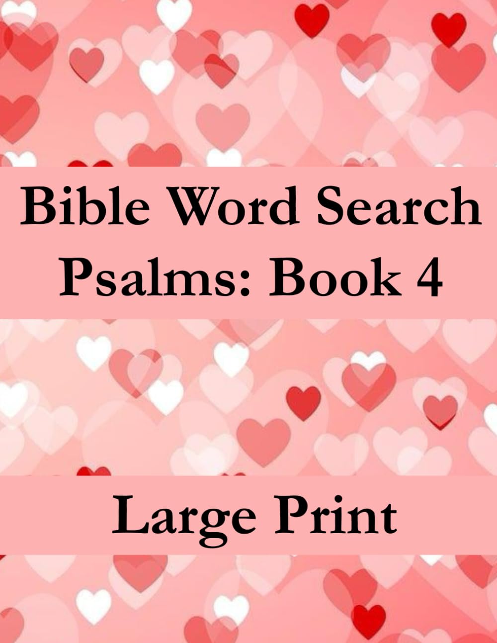 Bible Word Search: Psalms Book 4: Large Print