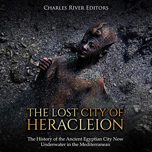 The Lost City of Heracleion by Charles River Editors episode artwork