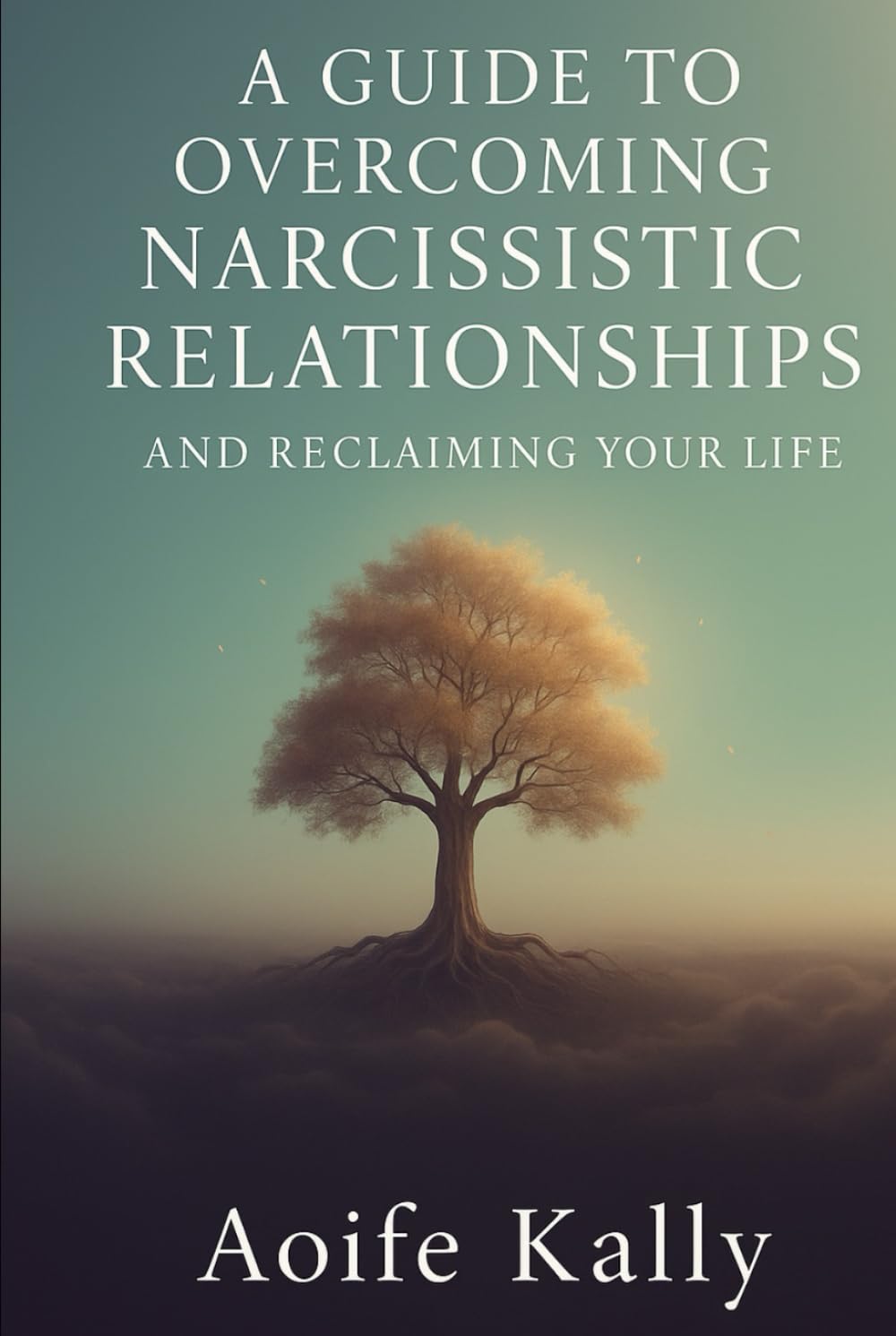 Boundaries, Clarity, and Peace: A Guide to Overcoming Narcissistic Relationships and Reclaiming Your Life
