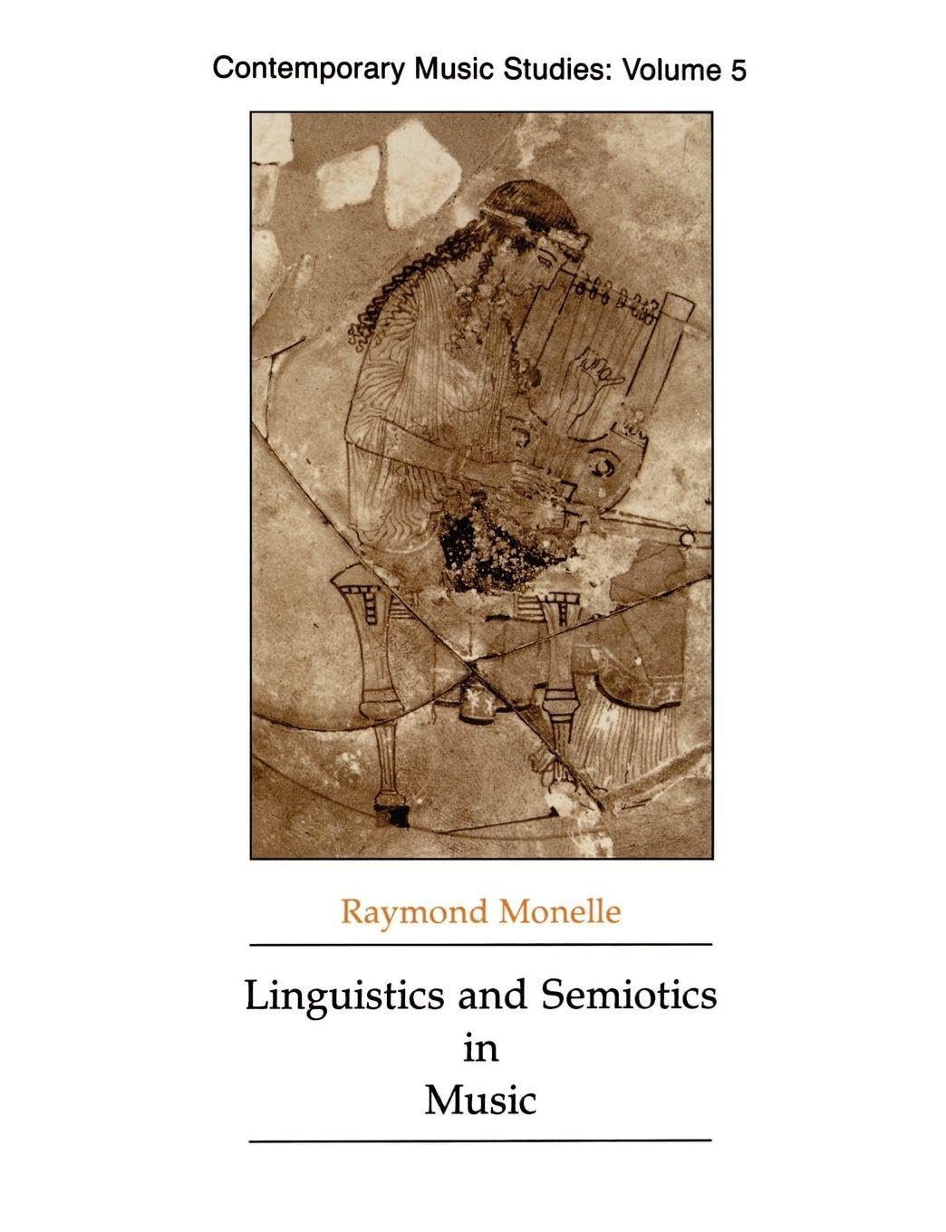 Linguistics and Semiotics in Music (Contemporary Music Studies)