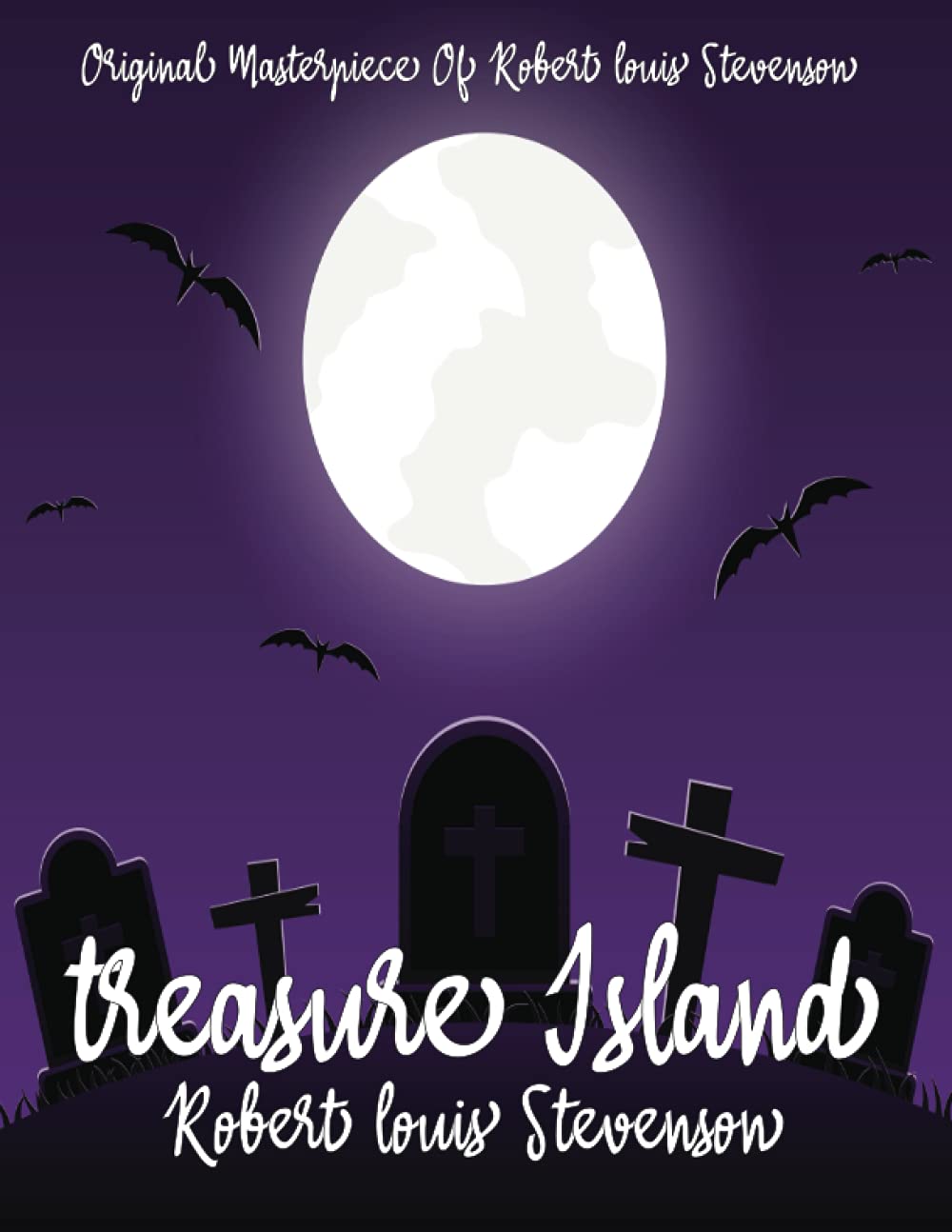 Treasure Island By Robert Louis Stevenson Annotated.