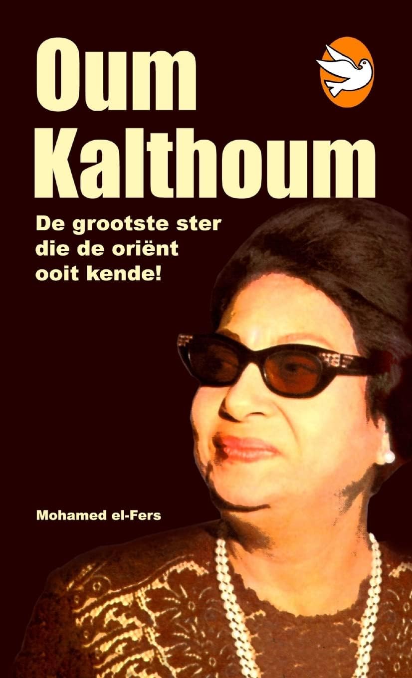 Oum Kalthoum (Dutch Edition)