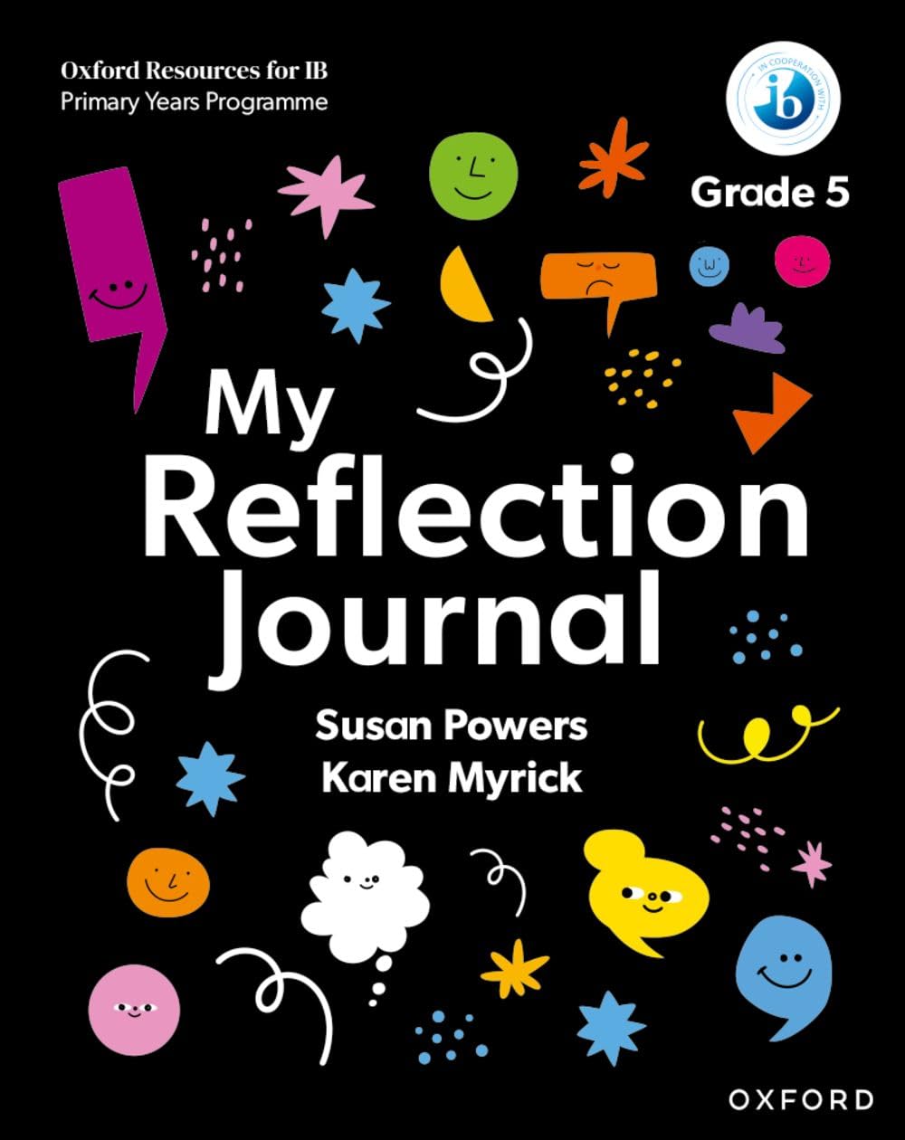 Oxford Resources for IB PYP: My Reflection Journal Grade 5 by Karen Myrick