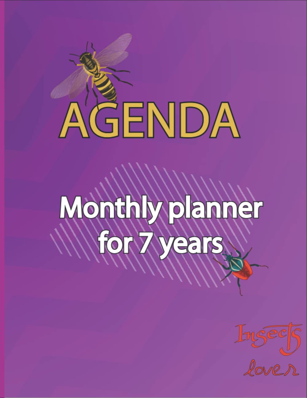 Agenda for monthly planner for 7 years insect lover: Undated monthly planner with notes pages of 12 Month Planner , Personal Management for women & men