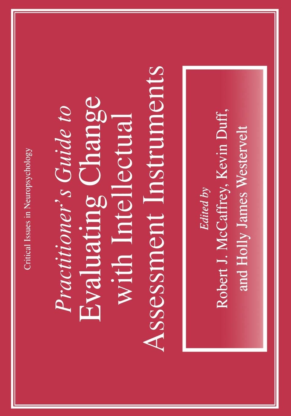 Practitioner’s Guide to Evaluating Change with Intellectual Assessment Instruments