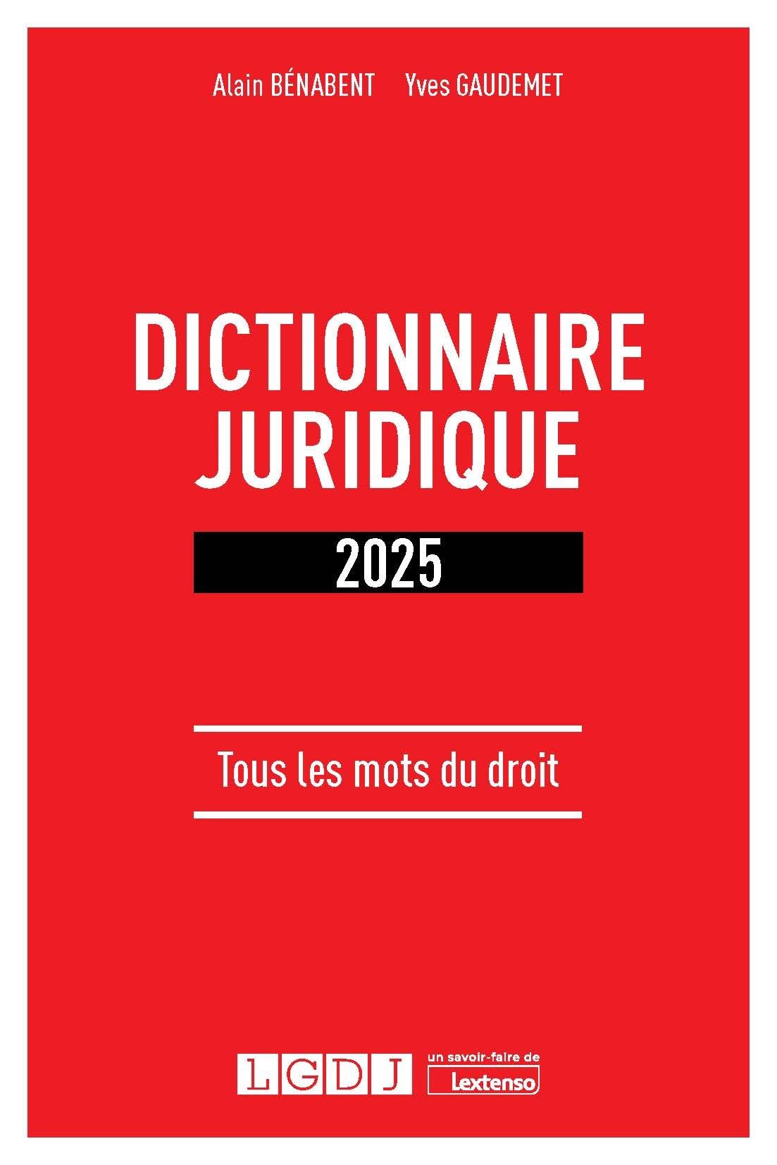 Dictionnaire juridique 2025: Tous les mots du droit (2025)