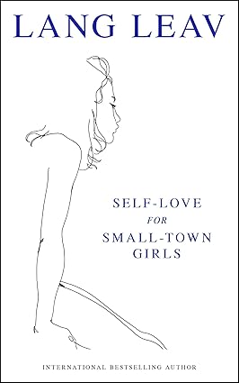Read Self-Love for Small Town Girls by Author of the Month Lang Leav