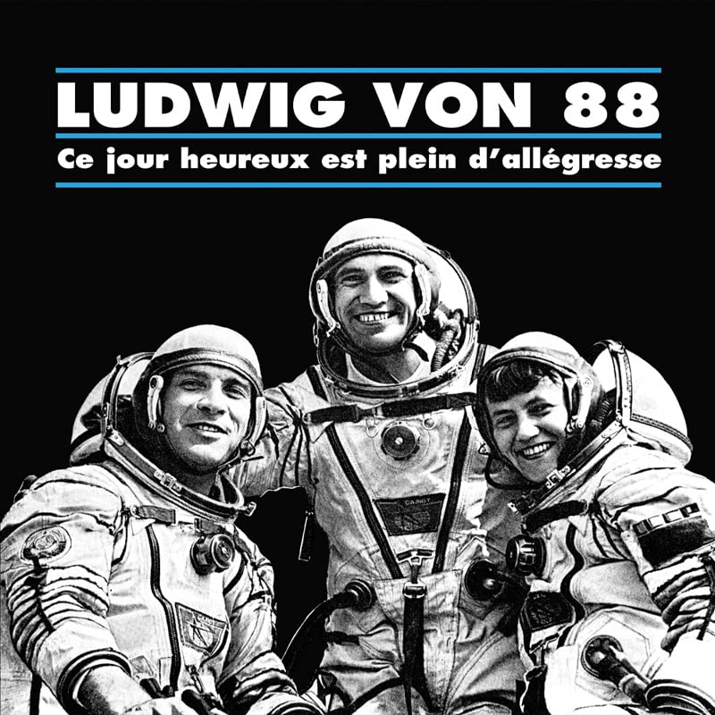 Ludwig Von 88 - Ce jour heureux est plein d'allégresse