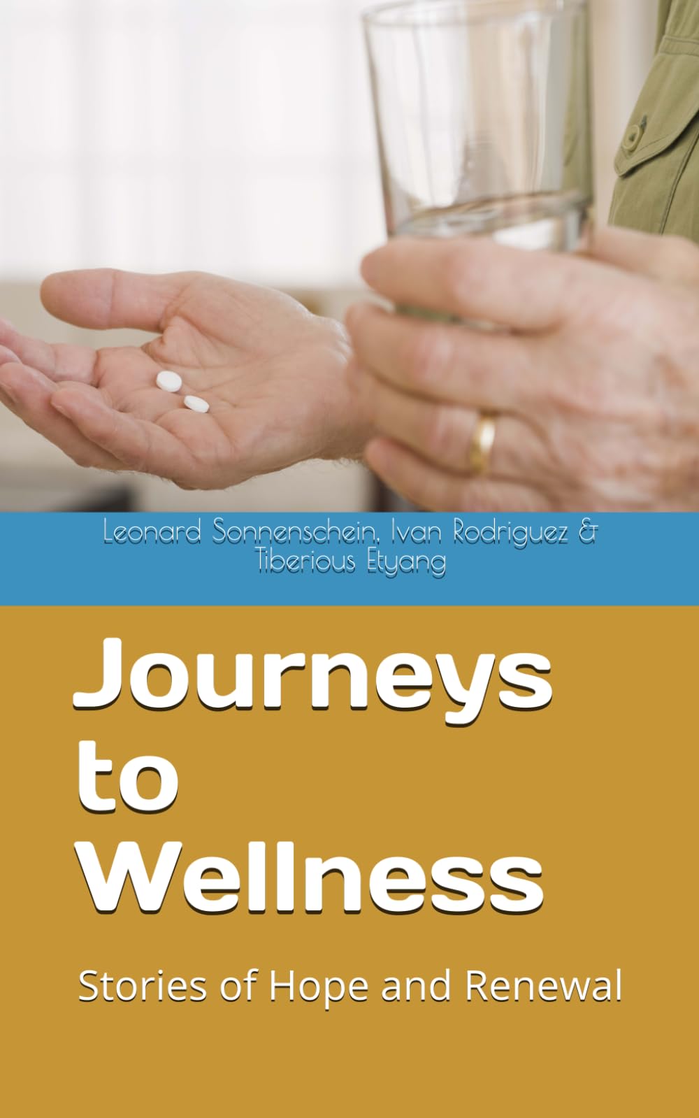 Journeys to Wellness: Stories of Hope and Renewal