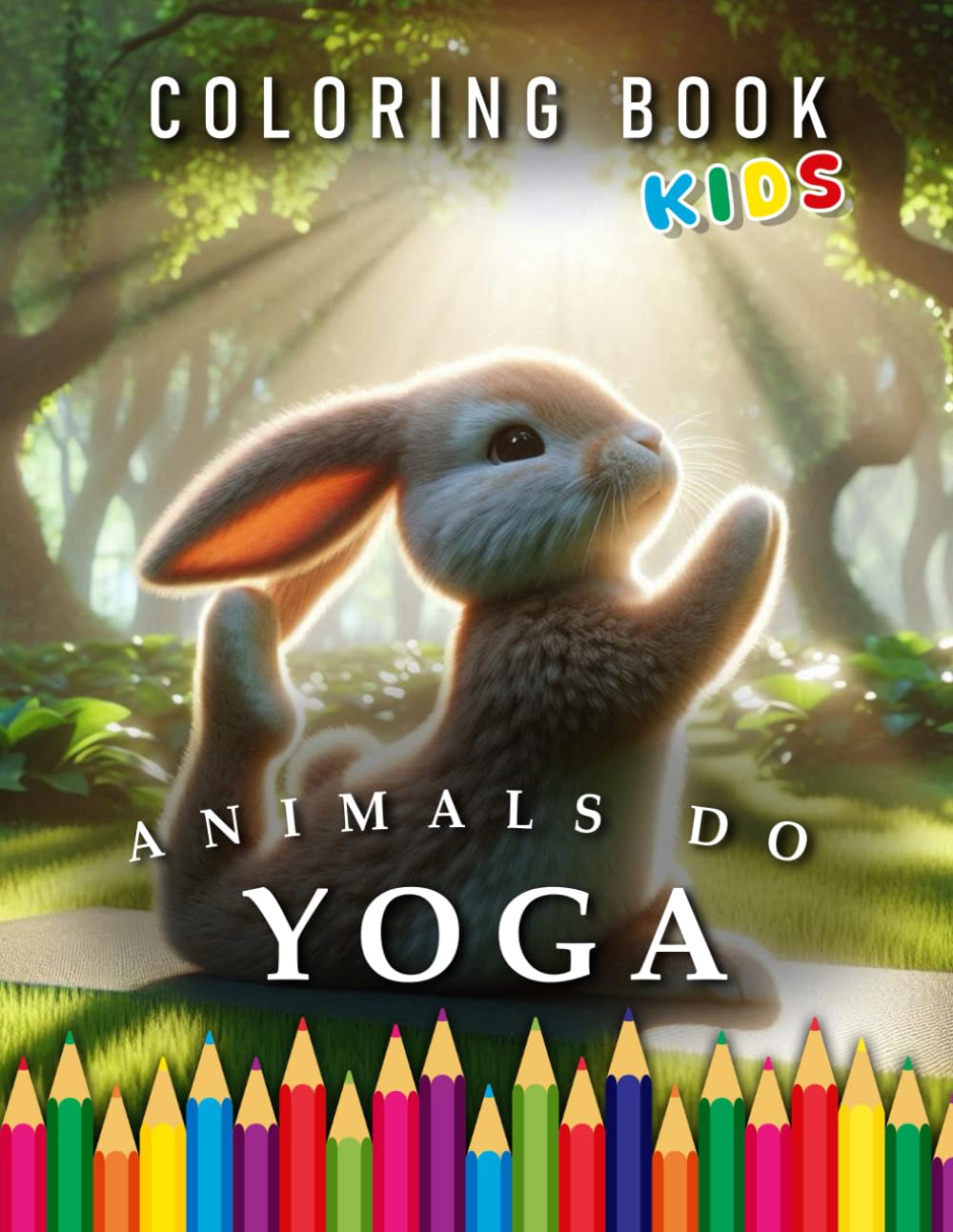 Animals do Yoga | Kids Coloring Book with loving Sayings: For Children | The perfect Gift for Yoga Fans (Kids | Coloring Books)