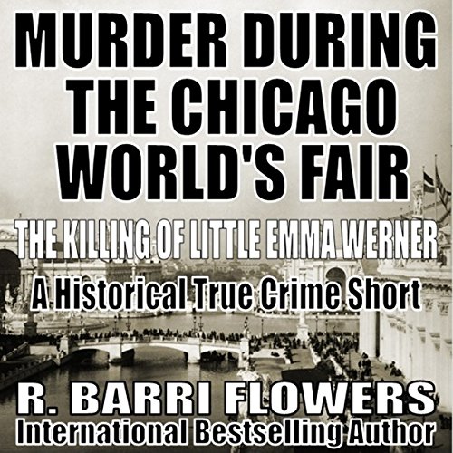 Murder During the Chicago World's Fair The Killing of