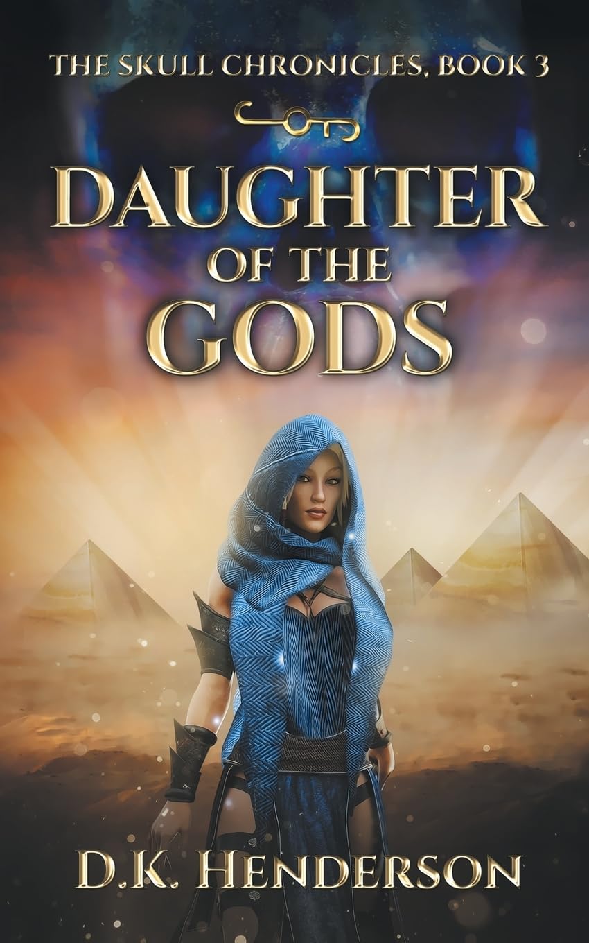 Daughter of the Gods: 3 (The Skull Chronicles)