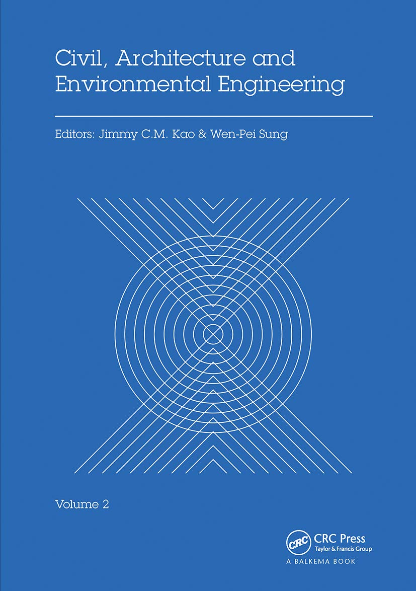 Civil, Architecture and Environmental Engineering Volume 2: Proceedings of the International Conference ICCAE, Taipei, Taiwan, November 4-6, 2016