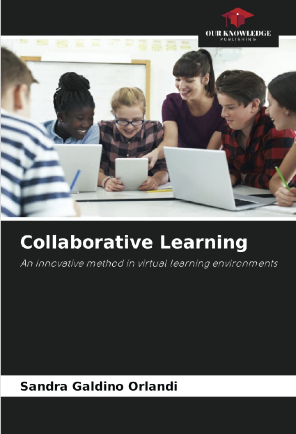 Collaborative Learning: An innovative method in virtual learning environments