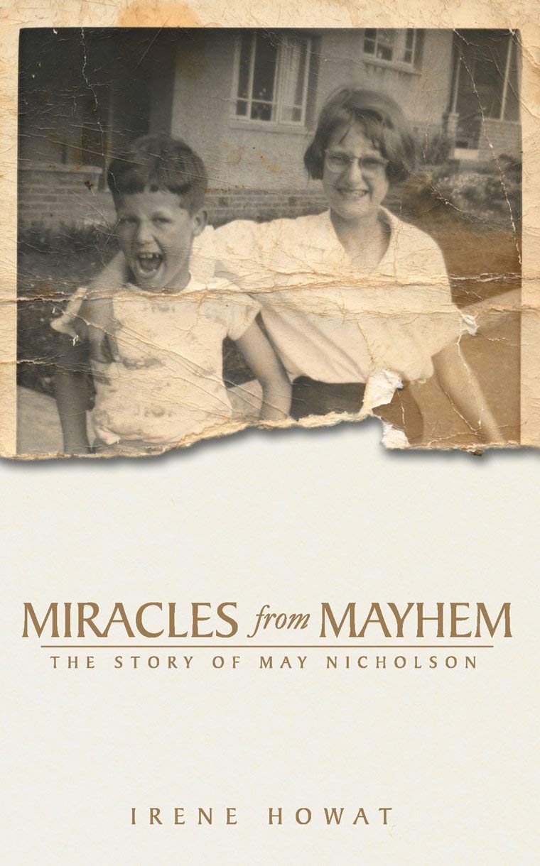 Miracles from Mayhem: The story of May Nicholson (Biography),Ire