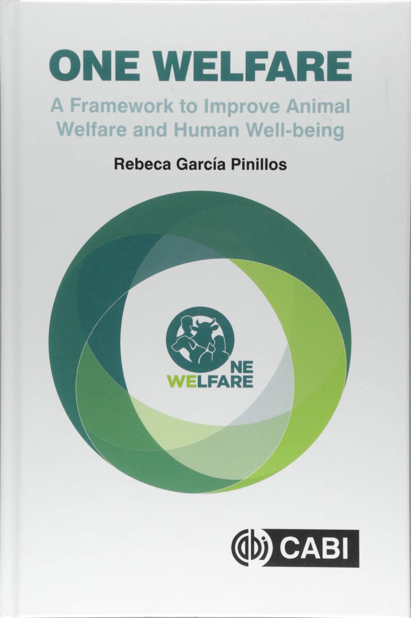 Buy One Welfare: A Framework to Improve Animal Welfare and Human Well-being (CABI Concise) — BookShops.in
