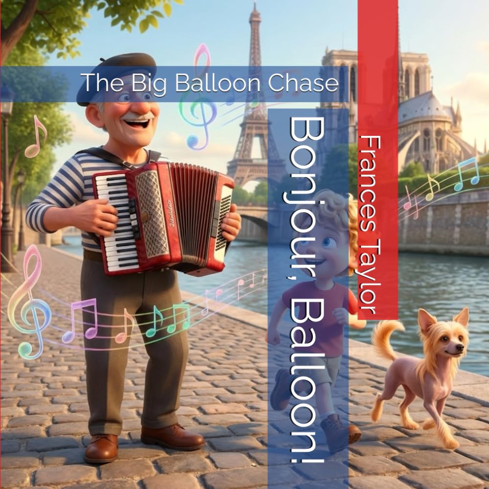 Bonjour, Balloon!: The Big Balloon Chase: 2