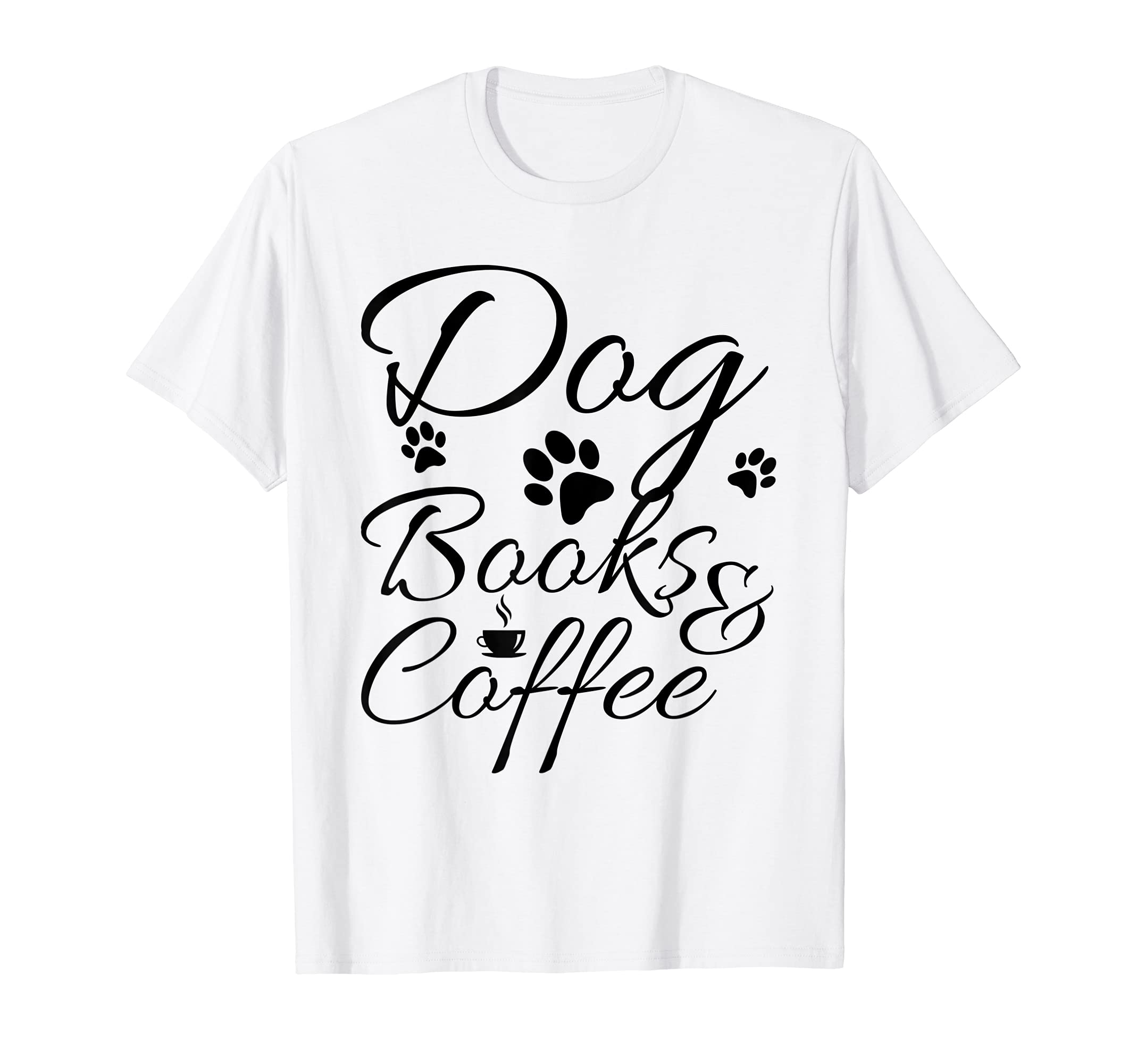 Dogs Books And Coffee Shirt Book Nerd GiftDogs Books And Coffee Shirt Book Nerd Coffee Lover Barista T-Shirt