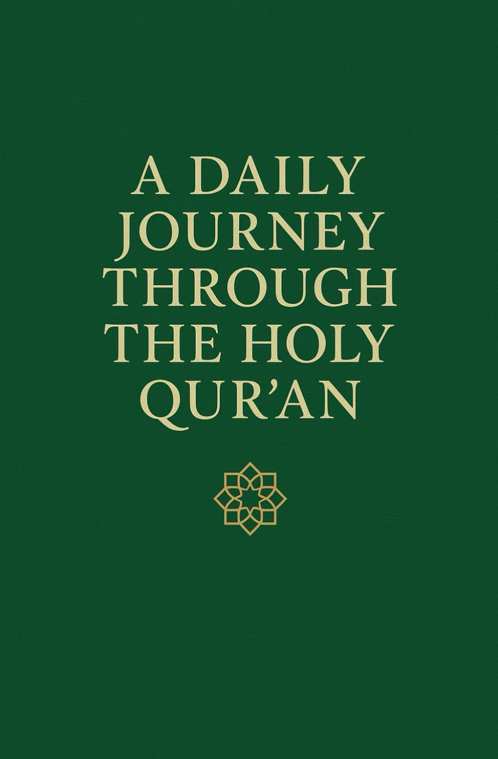 A Daily Journey Through The Holy Qur'an