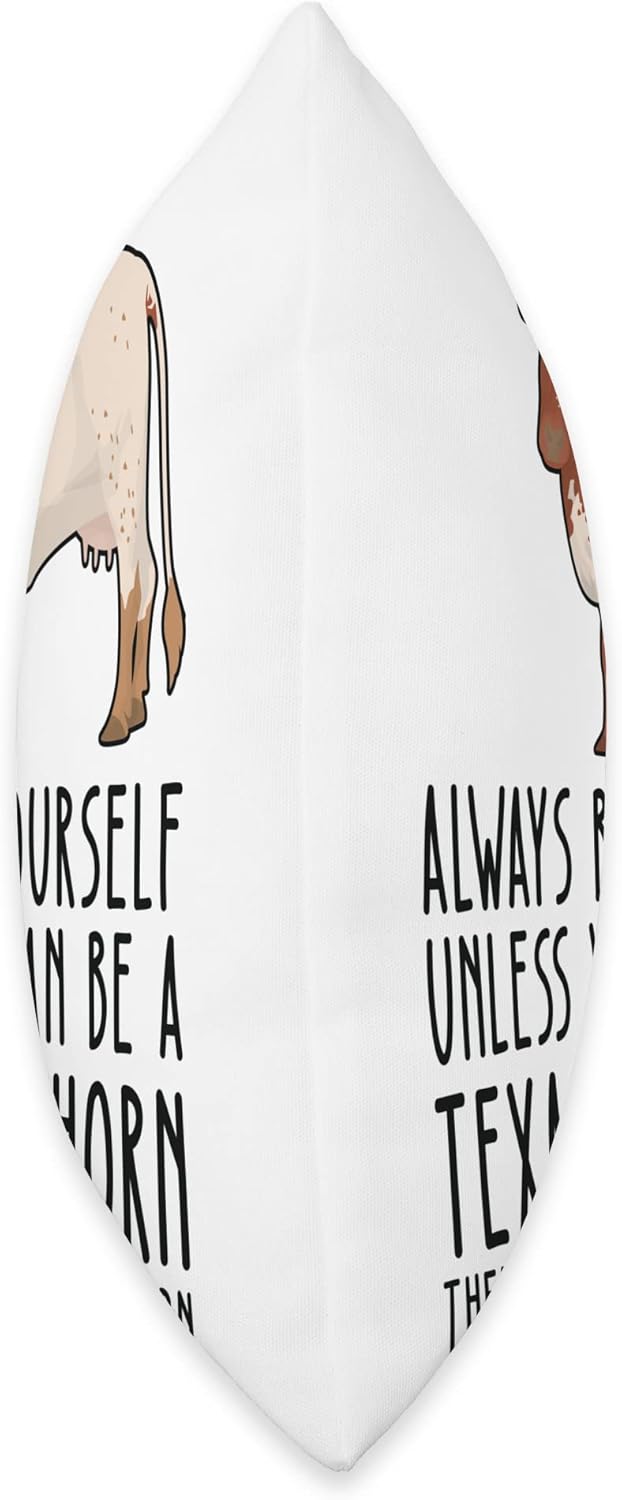 Be Yourself Always and Be A Texas Longhorn Throw Pillow