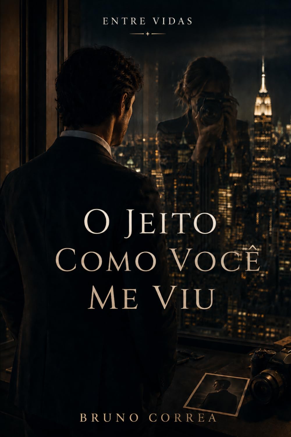 O Jeito Como Você Me Viu (Entre Vidas)