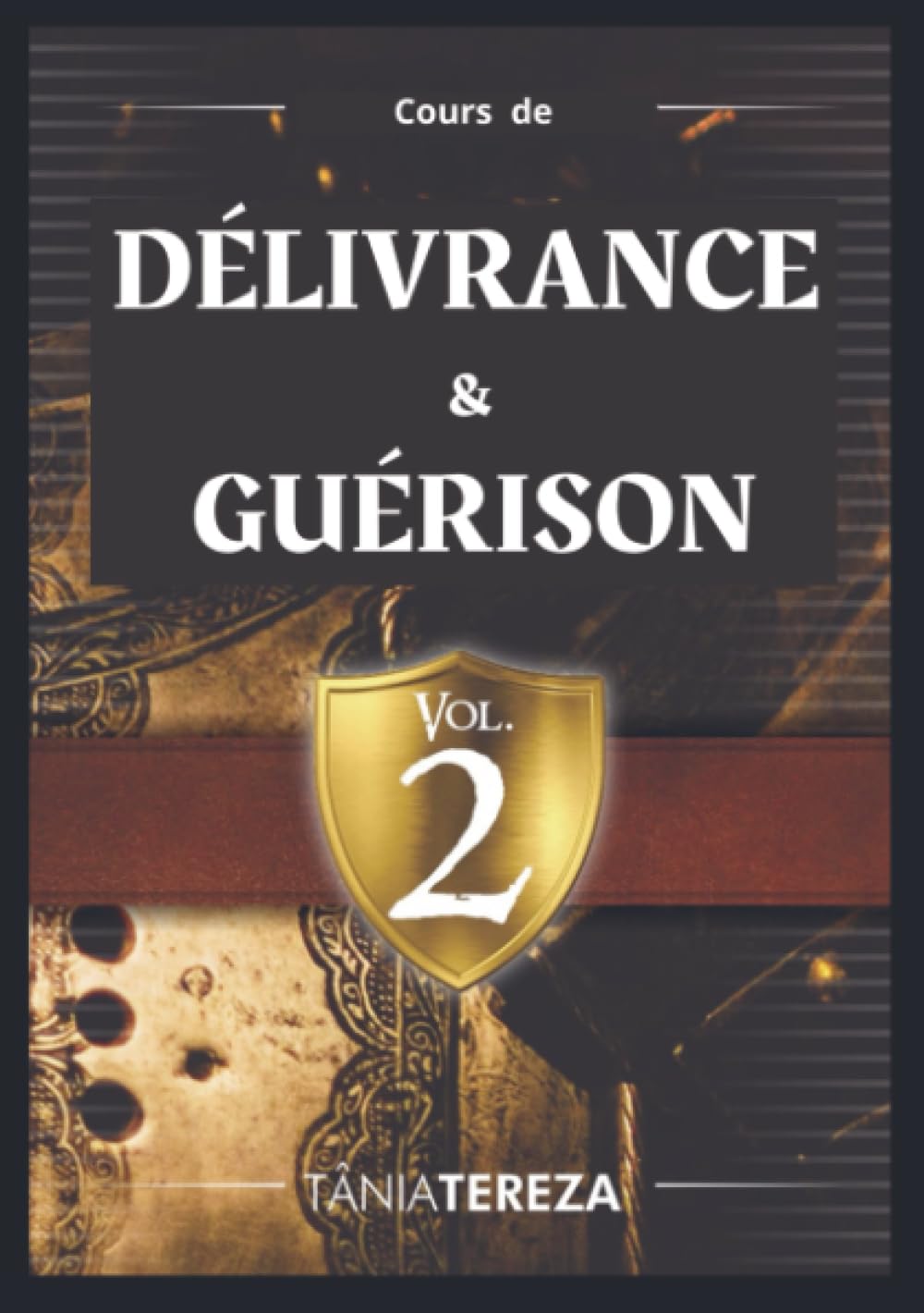 Cours de Délivrance & Guérison - vol. 2