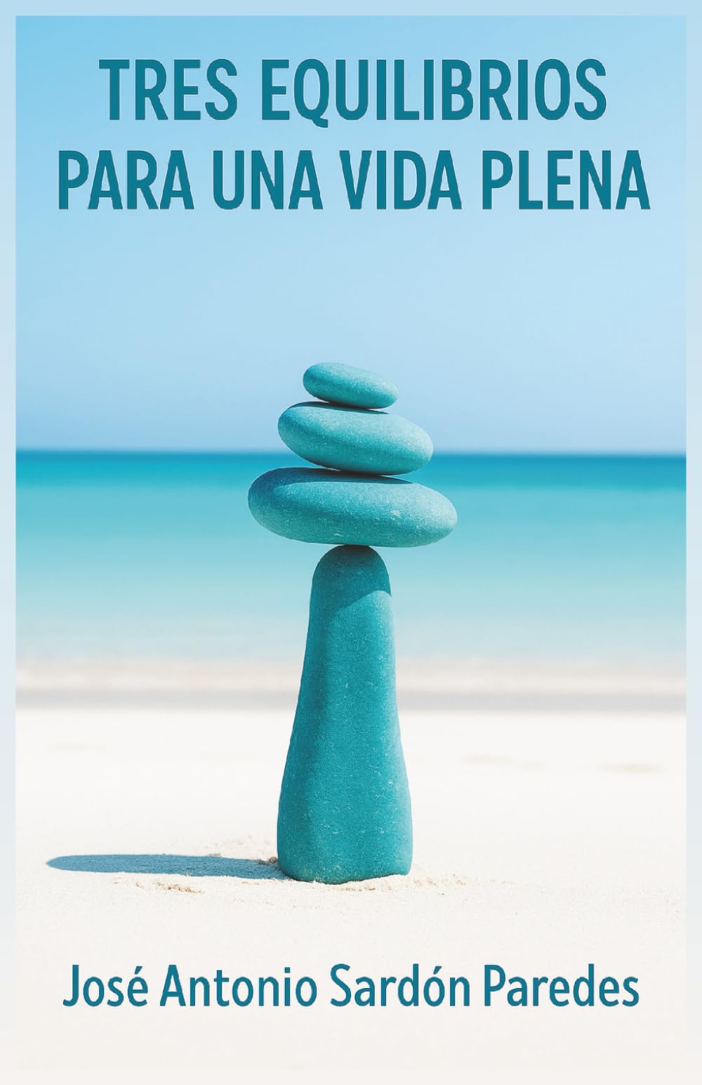 TRES EQUILIBRIOS PARA UNA VIDA PLENA