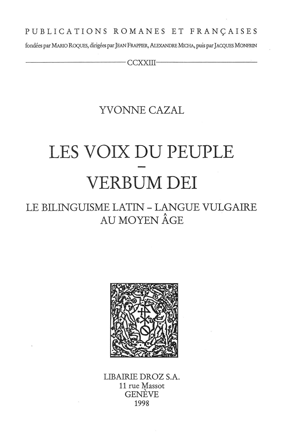 Les Voix du peuple, Verbum Dei : le bilinguisme latin-langue vulgaire au Moyen Age (French Edition)      Kindle Edition