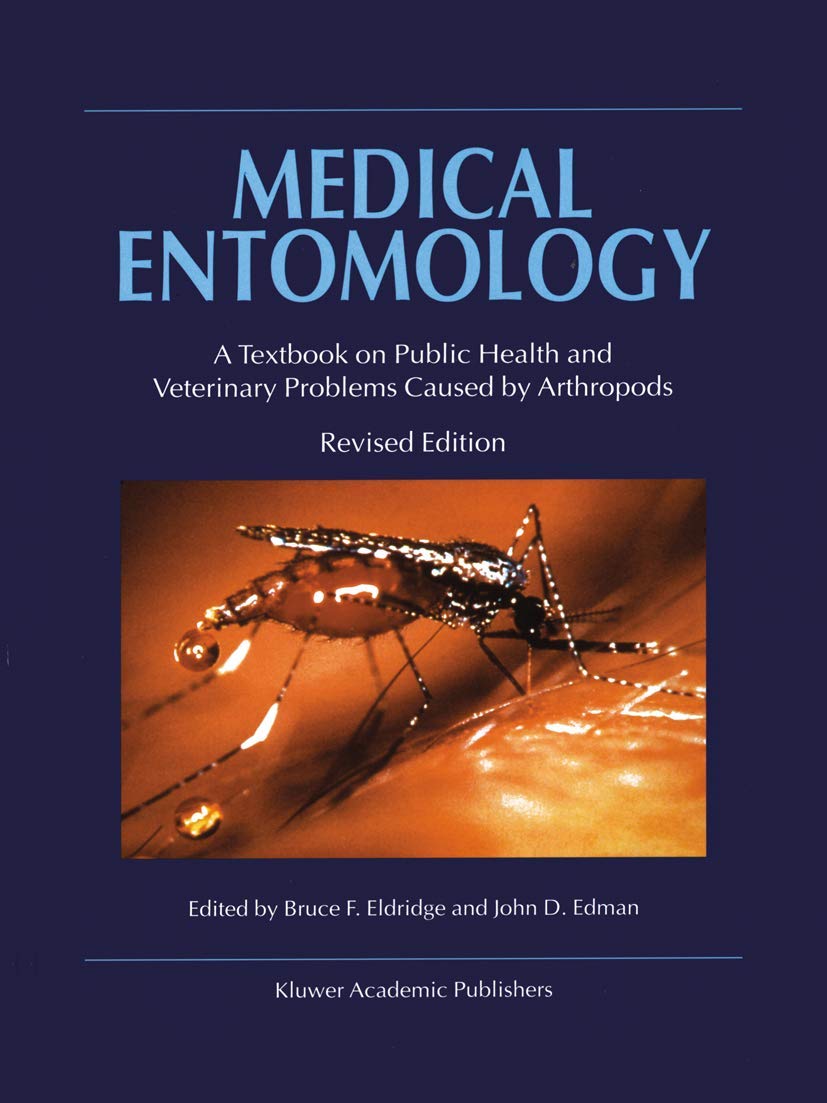Medical Entomology: A Textbook on Public Health and Veterinary Problems Caused by Arthropods 2nd Edition